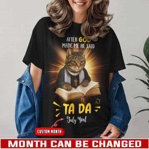 After God Made Me He Said Ta Da - T-Shirt