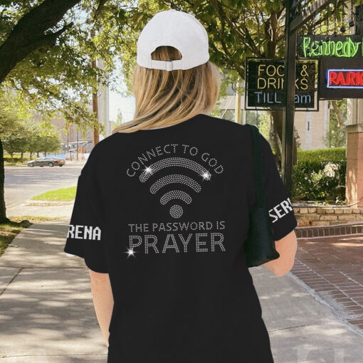 Connect To God The Password Is Prayer - T-Shirt - Image 3