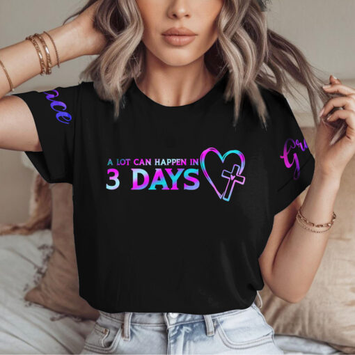 A Lot Can Happen In 3 Days Jesus Christian - T-Shirt - Image 5