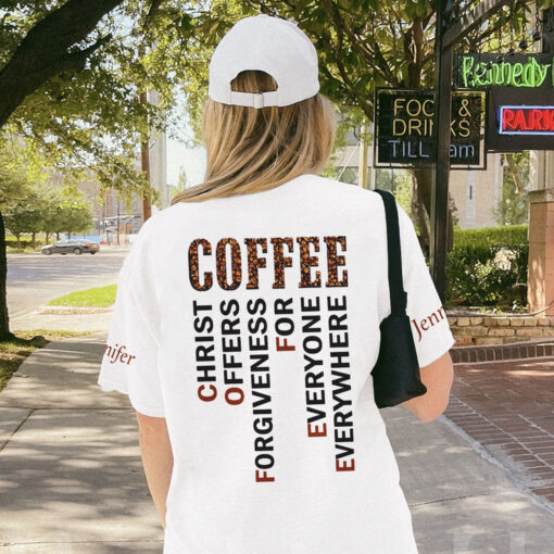 Coffee & Jesus Christ Offers Forgiveness For Everyone - T-Shirt - Image 5