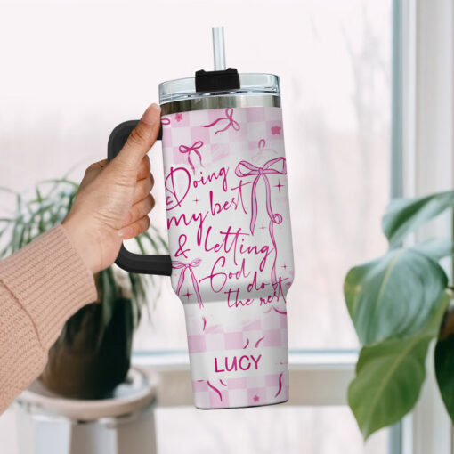 Doing My Best & Letting God Do The Rest - Stainless Steel Tumbler 40oz - Image 3