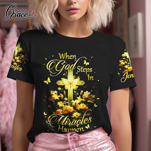 When God Steps In Miracles Happen - T-Shirt - Image 3