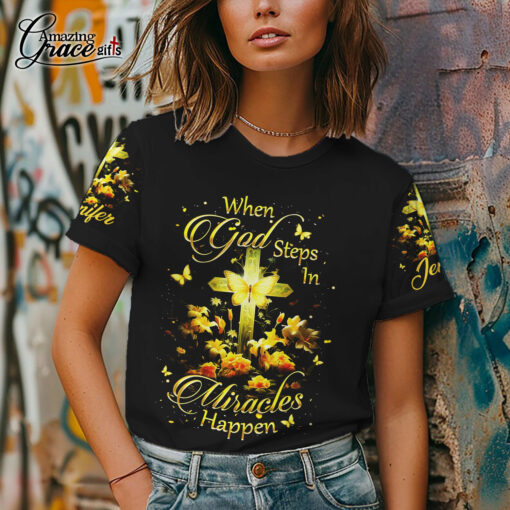 When God Steps In Miracles Happen - T-Shirt - Image 2