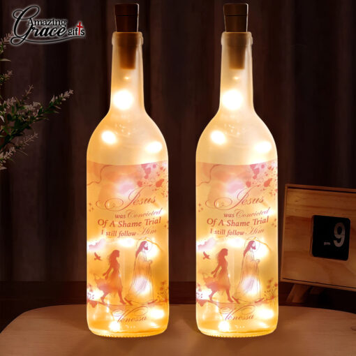 Jesus Was Convicted Of A Shame Trial I Still Follow Him - Bottle Light - AGG2708 - Image 2