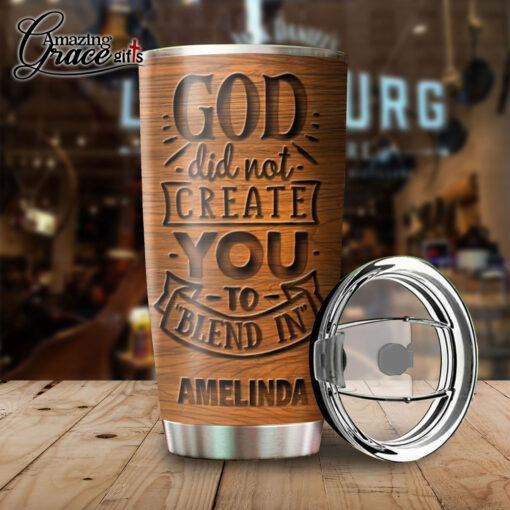 God Did Not Create You To Blend In - Stainless Steel Tumbler 20oz - Image 4