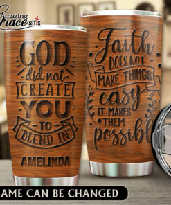 God Did Not Create You To Blend In - Stainless Steel Tumbler 20oz