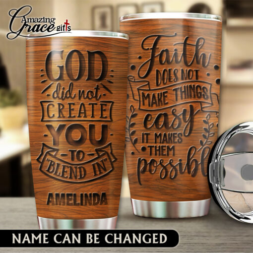 God Did Not Create You To Blend In - Stainless Steel Tumbler 20oz