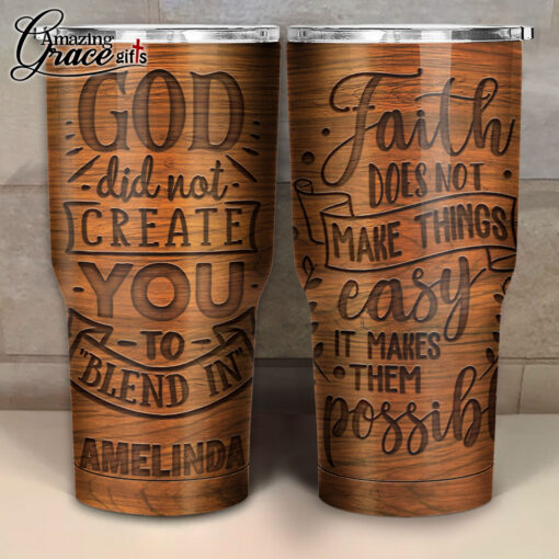 God Did Not Create You To Blend In - Stainless Steel Tumbler 30oz - Image 3