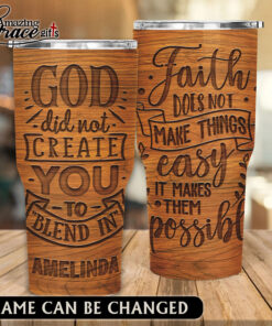 God Did Not Create You To Blend In - Stainless Steel Tumbler 30oz