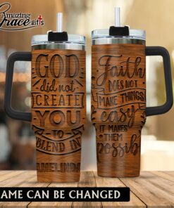 God Did Not Create You To Blend In - Stainless Steel Tumbler 40oz