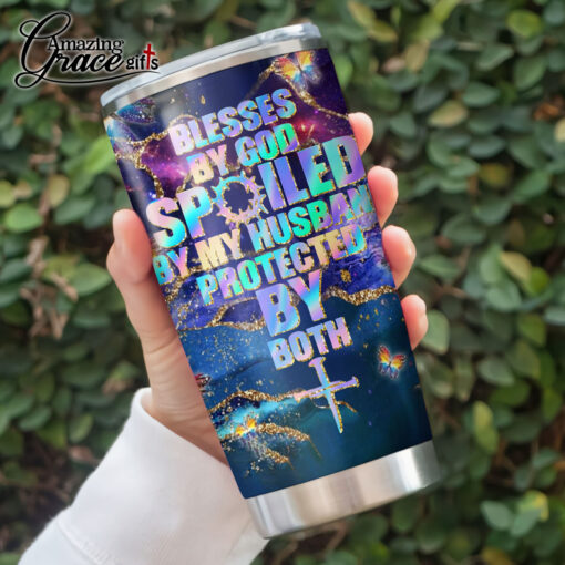 Blesses By God Spoiled By My Husband Protected By Both - Stainless Steel Tumbler 20oz - Image 3