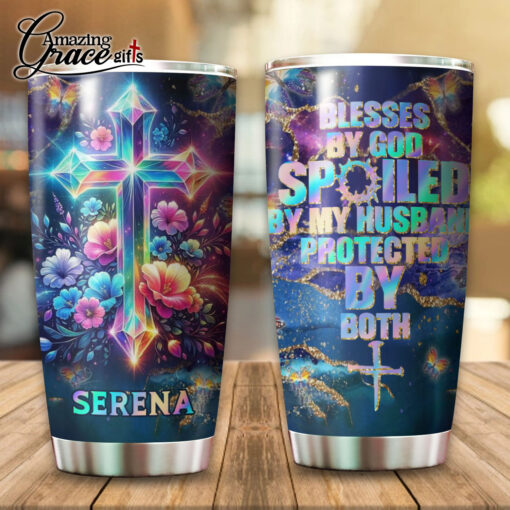 Blesses By God Spoiled By My Husband Protected By Both - Stainless Steel Tumbler 20oz - Image 5
