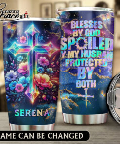 Blesses By God Spoiled By My Husband Protected By Both - Stainless Steel Tumbler 20oz