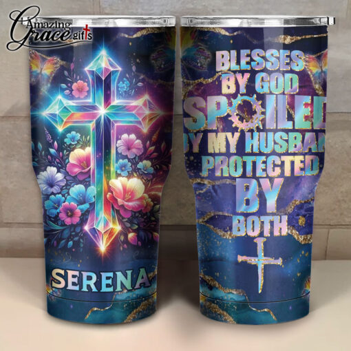 Blesses By God Spoiled By My Husband Protected By Both - Stainless Steel Tumbler 30oz - Image 3