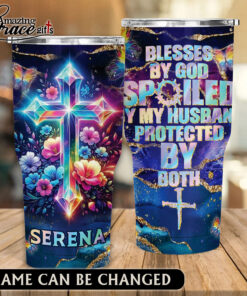 Blesses By God Spoiled By My Husband Protected By Both - Stainless Steel Tumbler 30oz