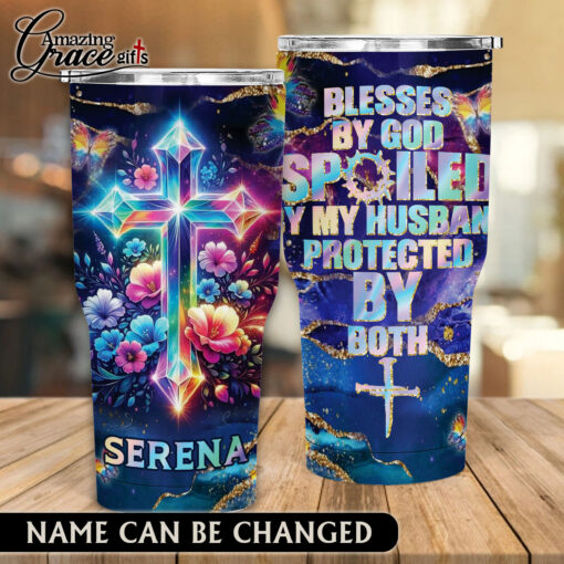 Blesses By God Spoiled By My Husband Protected By Both - Stainless Steel Tumbler 30oz