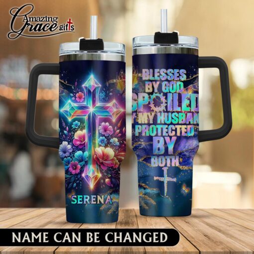 Blesses By God Spoiled By My Husband Protected By Both - Stainless Steel Tumbler 40oz