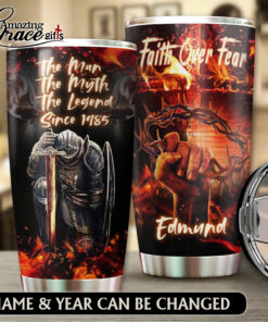 Faith Over Fear The Man The Myth The Legend - Stainless Steel Tumbler 20oz