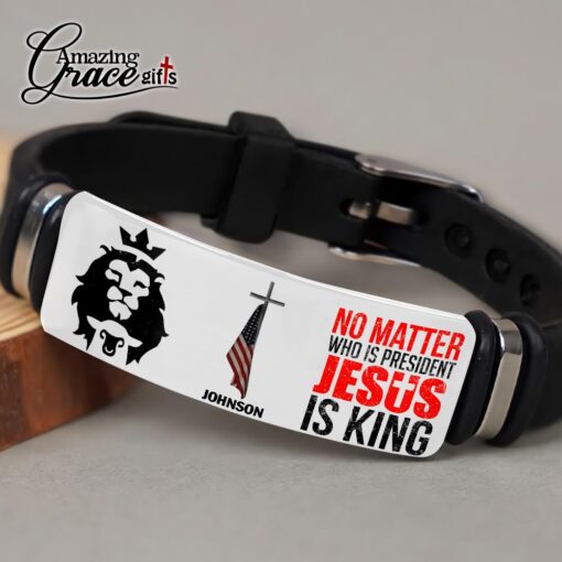 No Matter Who Is President Jesus Is King - Bracelet - Image 3
