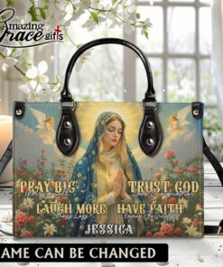 Virgin Mary Pray Big Worry Small Trust God Have Faith - Leather Handbag L