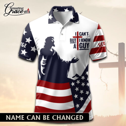 American Flag I Can't But I Know A Guy Patriotic Christian - Polo Shirt