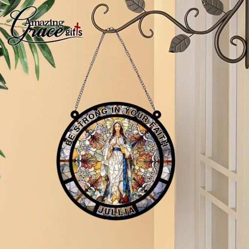 Christ's Mother Virgin Mary Strong In Your Faith - Suncatcher - Image 3