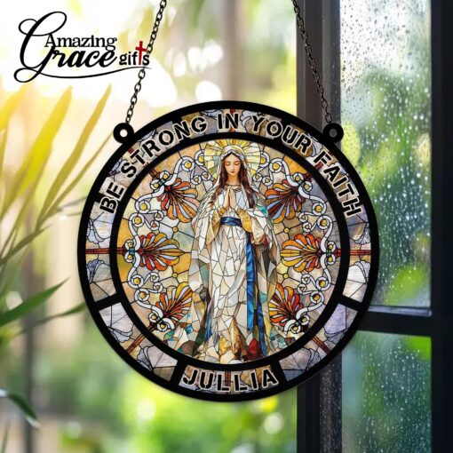 Christ's Mother Virgin Mary Strong In Your Faith - Suncatcher - Image 5