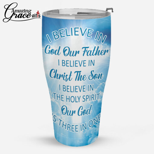 I Believe In God Our Father Christ The Son The Holy Spirit - Stainless Steel Tumbler 30oz - Image 4