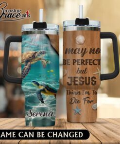 I May Not Be Perfect But Jesus Thinks I'm To Die For - Stainless Steel Tumbler 40oz