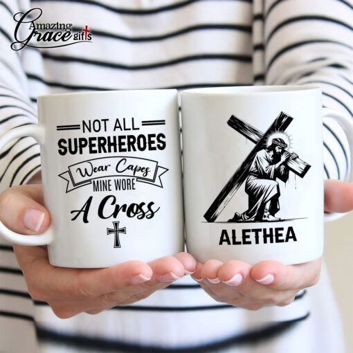 Not All Superheroes Wear Capes Mine Wore A Cross - White Mug 11oz - Image 6