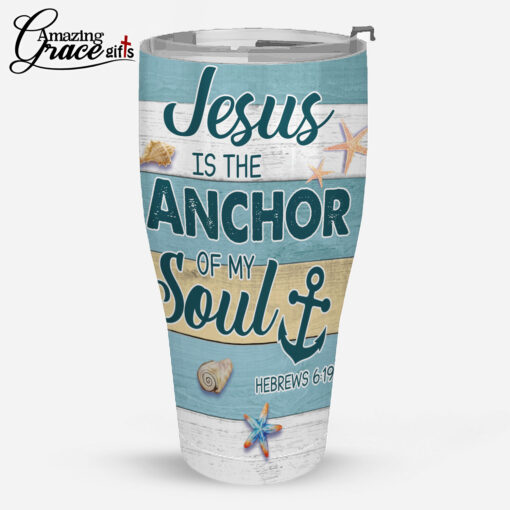 Summer Beach Seashells Jesus Is The Anchor Of My Soul - Stainless Steel Tumbler 30oz - Image 4