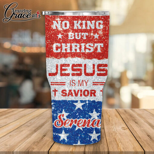 No King But Christ Jesus Is My Savior - Stainless Steel Tumbler 30oz - Image 2