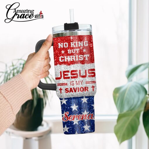 No King But Christ Jesus Is My Savior - Stainless Steel Tumbler 40oz - Image 2