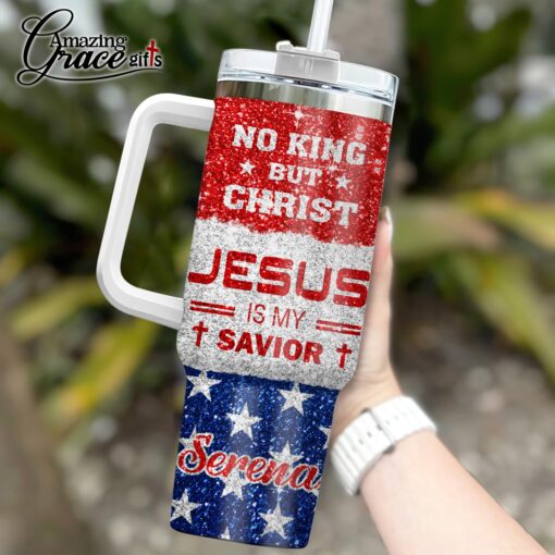 No King But Christ Jesus Is My Savior - Stainless Steel Tumbler 40oz - Image 4