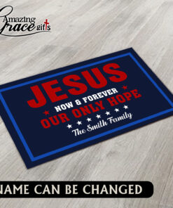 Jesus Now & Forever Our Only Hope - Doormat 60*90CM