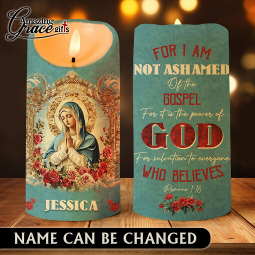 For I Am Not Ashamed Of The Gospel For It Is The Power Of God  - LED Candle